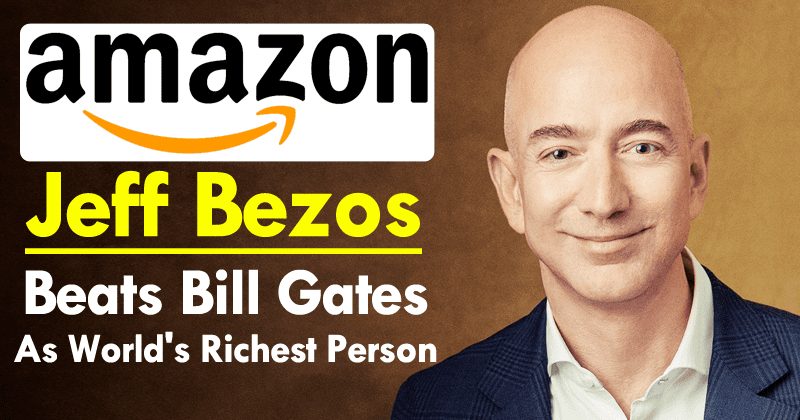 El Fundador De Amazon Jeff Bezos Supera A Bill Gates Como La Persona