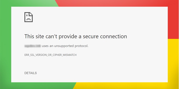 「ERR_SSL_VERSION_OR_CIPHER_MISMATCH」エラーを修正する方法 - Mundo Geek