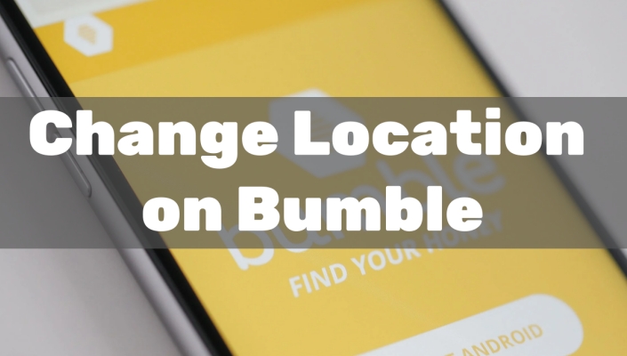 ¿Puedes cambiar tu ubicación en Bumble? ¡Sí!