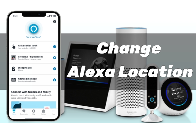 Cómo cambiar la ubicación de Alexa [Última guía]
