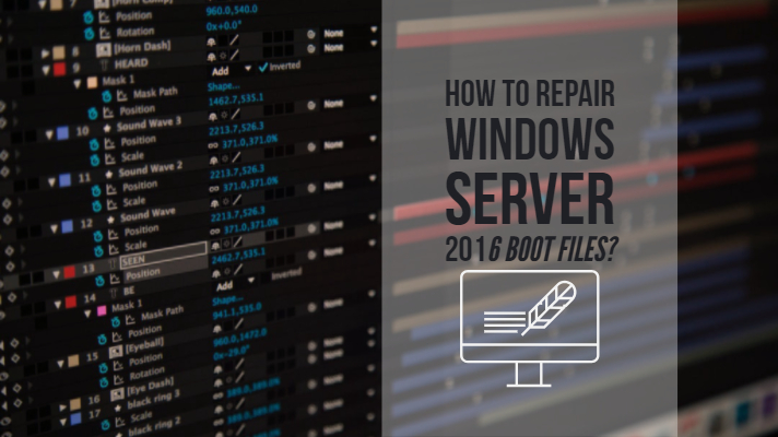 Cómo reparar los archivos de arranque y archivos de sistema de Windows Server 2016