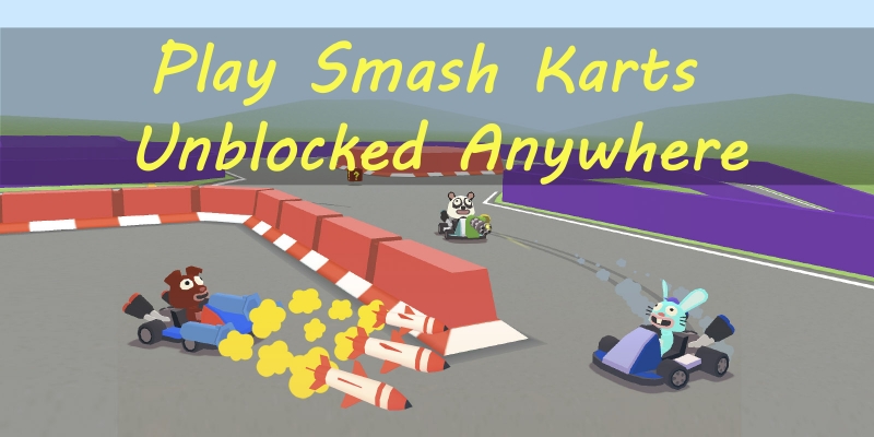 Smash Karts desbloqueado: Juega gratis y gane Big (guía completa)