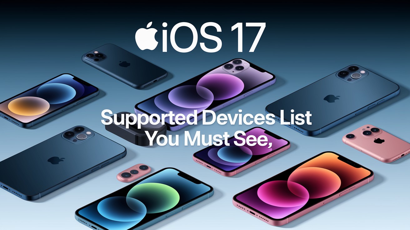 IOS 17 Lista de dispositivos compatibles que debe ver