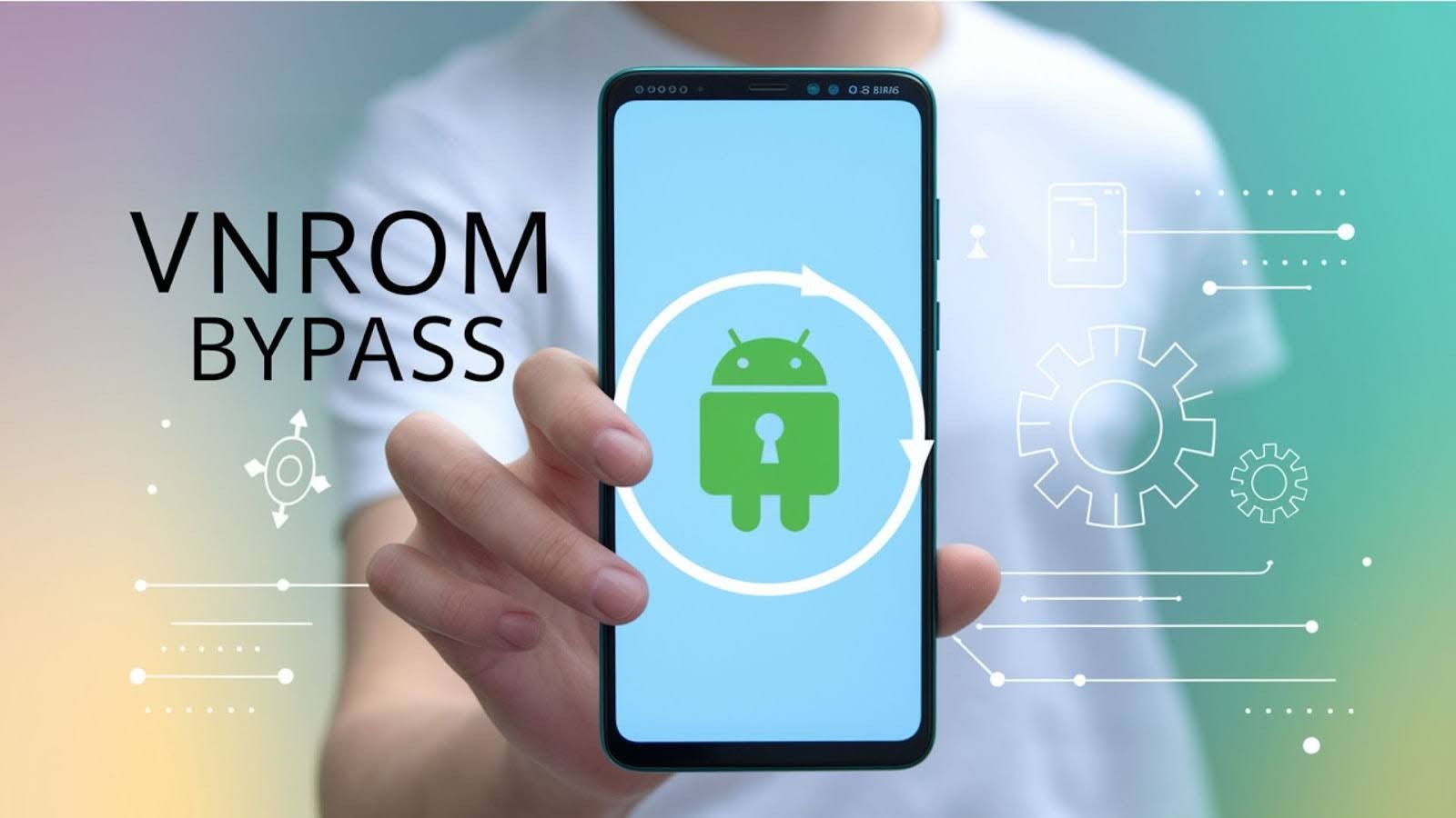 Vnrom Bypass hecho fácil: desbloquee cualquier Android en minutos
