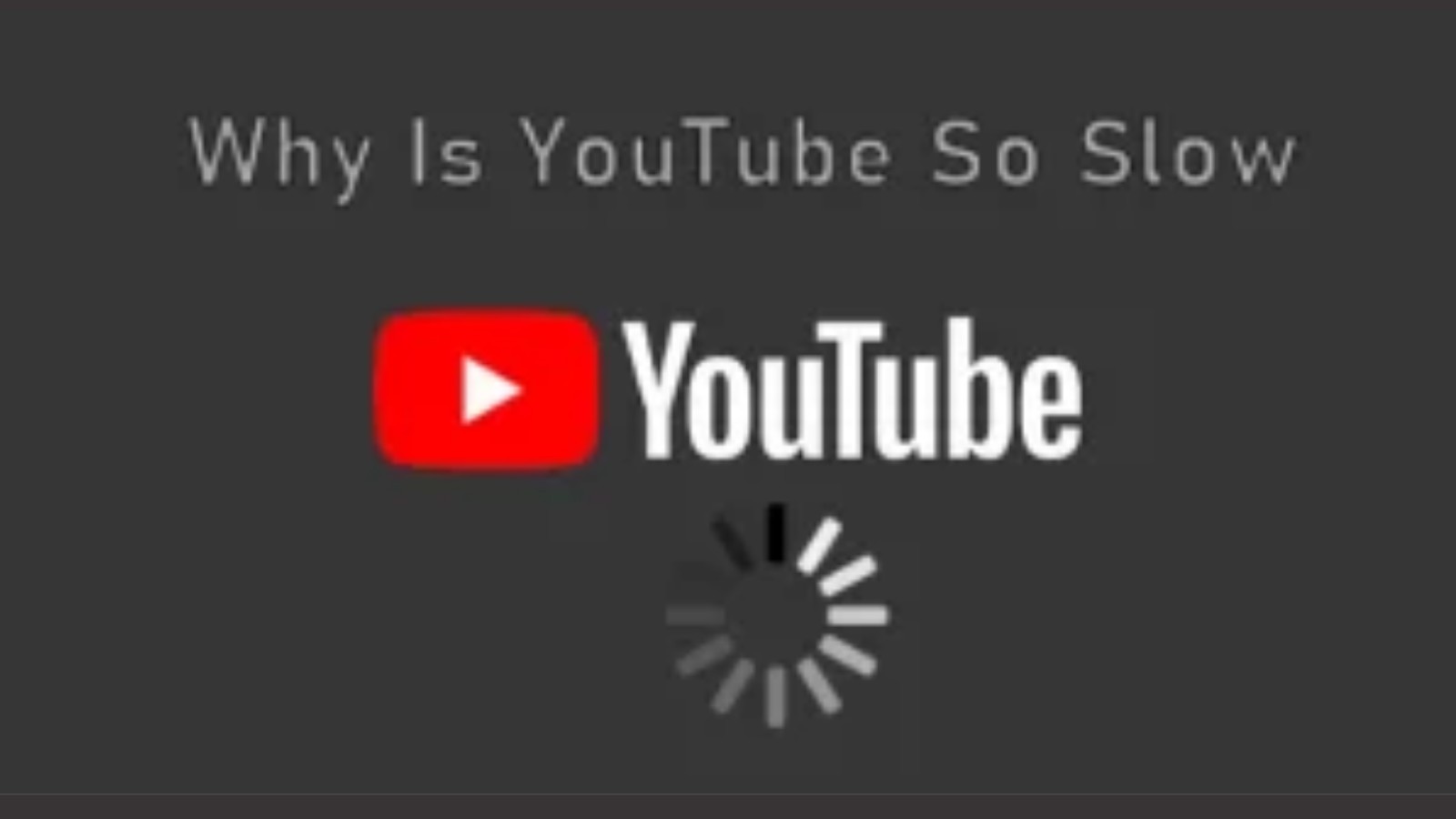 ¿Frustrado? ¿Por qué mi YouTube es tan lento hoy?