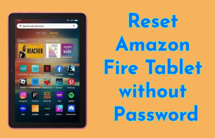 Restablecer la tableta Amazon Fire sin contraseña: una guía completa