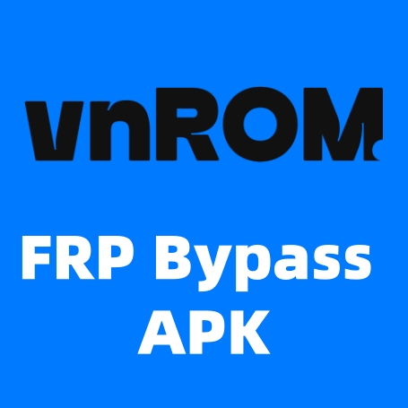 VnROM FRP Bypass: Guía completa para omitir FRP de Android