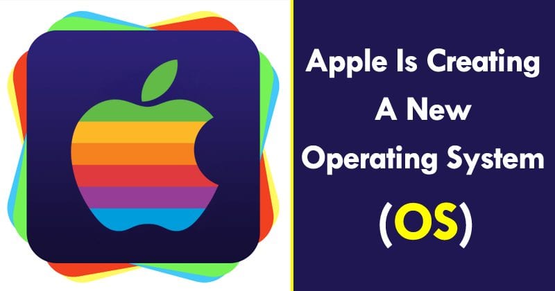¡DIOS MÍO! Apple está creando un nuevo sistema operativo - Mundo Geek