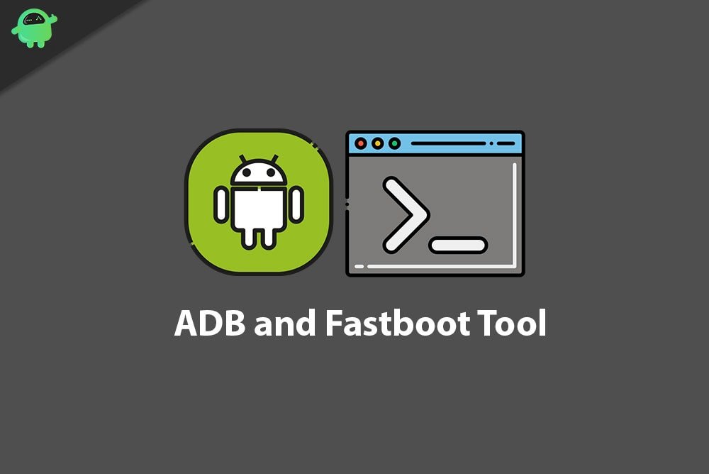 Завантажте та встановіть ADB і Fastboot на Windows [7, 8, 8.1, 10 і 11 ...